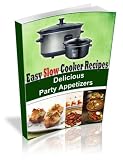 Easy Slow Cooker Recipes (Delicious Party Appetizers)
