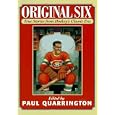 Original Six: True Stories from Hockey's Classic Era by Paul Quarrington