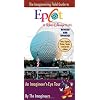 The Imagineering Field Guide to Epcot at Walt Disney World--Updated!