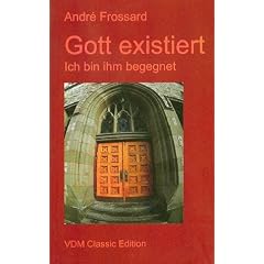 Gott existiert. Ich bin ihm begegnet