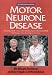 Motor Neurone Disease at Your Fingertips (At Your Fingertips)