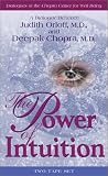 cover of The Power of Intuition: A Dialogue Between Judith Orloff, M.D. and Deepak Chopra, M.D.