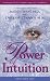 Image of The Power of Intuition: A Dialogue Between Judith Orloff, M.D. and Deepak Chopra, M.D.