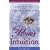 The Power of Intuition: A Dialogue Between Judith Orloff, M.D. and Deepak Chopra, M.D.