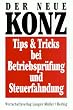 Der neue Konz, Tips & Tricks bei Betriebspr�fung und Steuerfahndung