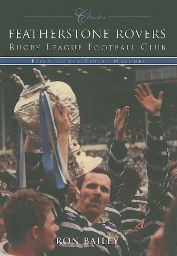 Featherstone Rovers RLFC Classic Matches