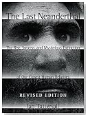 The Last Neanderthal : The Rise, Success, and Mysterious Extinction of Our Closest Human Relatives