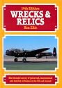 Wrecks and Relics: The Biennial Survey of Preserved, Instructional and Derelict Airframes in the U.K. and Eire