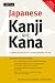 Japanese Kanji & Kana: A Complete Guide to the Japanese Writing System