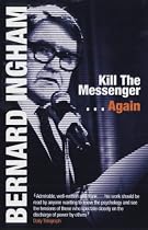 Kill the Messenger...Again