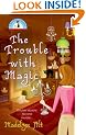 Trouble with Magic (Bewitching Mysteries)