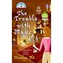 The Trouble With Magic (Bewitching Mysteries, No. 1)