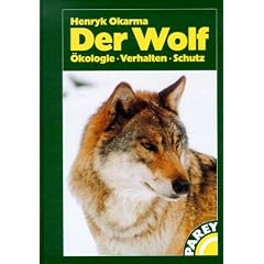 Der Wolf. �kologie, Verhalten, Schutz