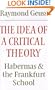 The Idea of a Critical Theory: Habermas and the Frankfurt School (Modern European Philosophy)