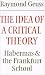 The Idea of a Critical Theory: Habermas and the Frankfurt School (Modern European Philosophy): Habermas and the Frankfurt School (Modern European Philosophy)