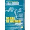 Through the Wardrobe: Women's Relationships with Their Clothes (Dress, Body, Culture)