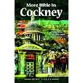 More Bible in Cockney: Prophets, Proverbs and Pioneers
