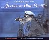 Across the Blue Pacific: A World War II Story