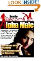 How to Become an Alpha Male