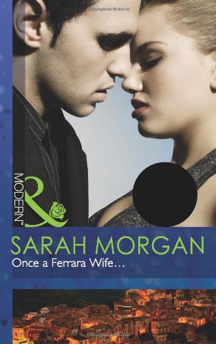 Once a Ferrara Wife... (Mills & Boon Modern)
