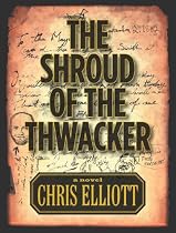 Shroud of the Thwacker, The