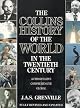 THE COLLINS HISTORY OF THE WORLD IN THE 20TH CENTURY