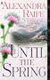 Until the Spring