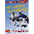 Ice Hockey and Curling (Winter Olympic Sports) by Robin Johnson