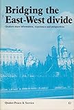 Bridging the East-West divide : Quakers share information, experience and perspectives