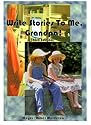 Write Stories to Me, Grandpa