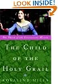The Child of the Holy Grail: The Third of the Guenevere Novels