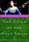 Child of the Holy Grail: The Third of the Guenevere Novels