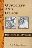 Review Red Wheel/Weiser  / Gurdjieff and Orage: Brothers in Elysium