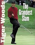 Tiger Woods: The Grandest Slam