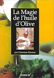 La magie de l\'huile d\'olive