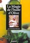 La magie de l'huile d'olive
