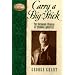 Carry a Big Stick: The Uncommon Heroism of Theodore Roosevelt (Leaders in Action Series)