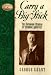 Carry a Big Stick: The Uncommon Heroism of Theodore Roosevelt (Leaders in Action Series)