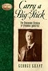 Carry a Big Stick: The Uncommon Heroism of Theodore Roosevelt (Leaders in Action Series)