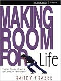 Making Room for Life: Trading Chaotic Lifestyles for Connected Relationships