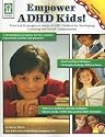 Empowering ADHD Kids: Practical Strategies to Assist Children with Attention Deficit Hyperactivity Disorder in Developing Learning and Socia [With Wor