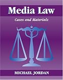 Media Law: Cases and Materials