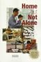 Home but Not Alone: The Parents' Work-At-Home Handbook