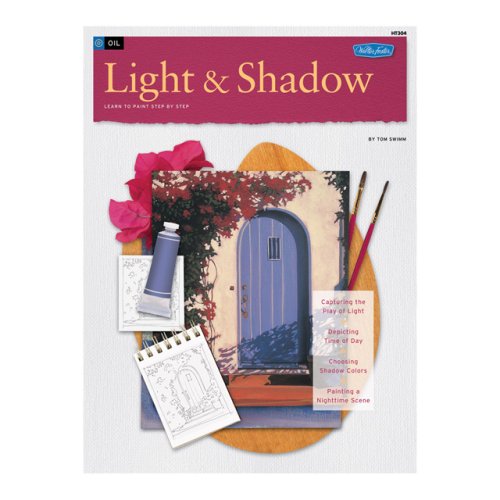 How to Draw and Paint Light and Shadow Oil: Learn to Paint Step by Step (How to Draw and Paint Series: Oil)