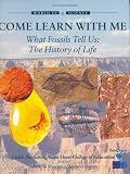 What Fossils Tell Us : The History Of Life