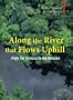 Along the River that Flows Uphill: From the Orinoco to the Amazon (Armchair Traveller)