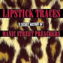 Lipstick Traces - A Secret History