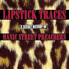 Lipstick Traces: A Secret History Of by Manic Street Preachers