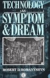 Technology as Symptom and Dream