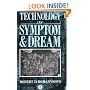 Technology as Symptom and Dream